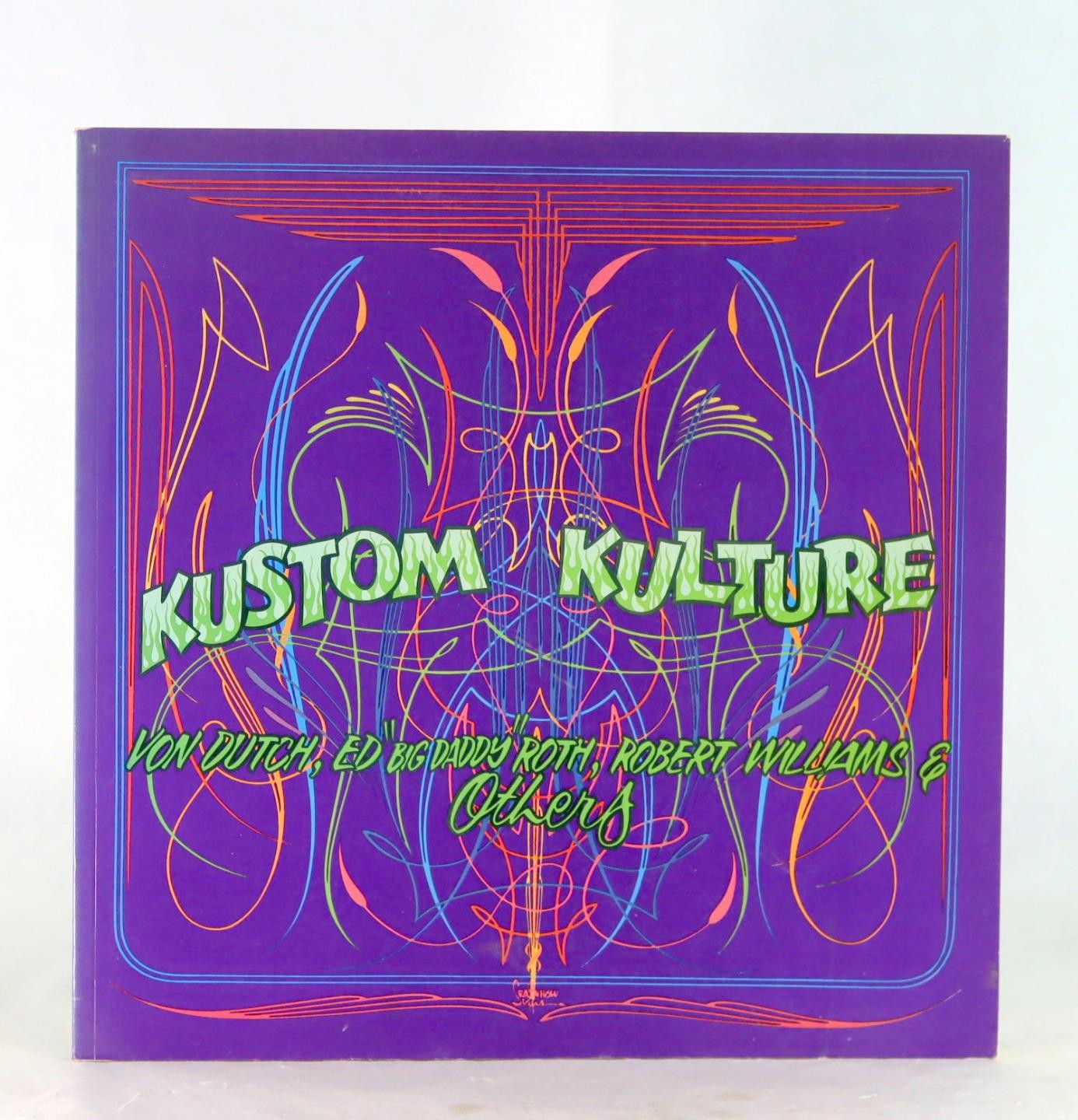 Robert Williams 1993 Kustom Kulture Von Dutch Ed „Big Daddy“ Roth & Others PB