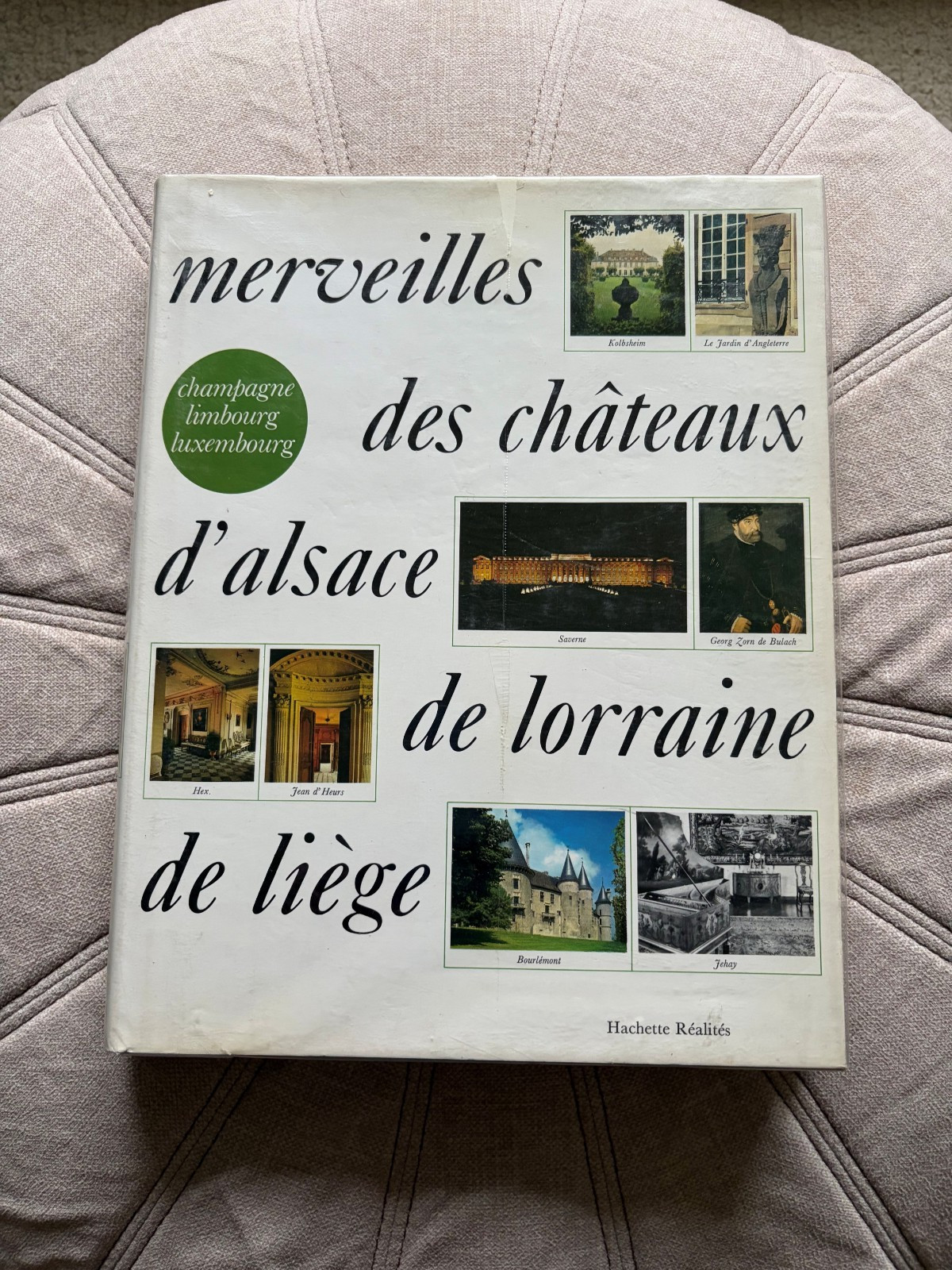 Merveilles des Chateaux d’Alsace de Lorraine de Liege hardcover NEAR FINE