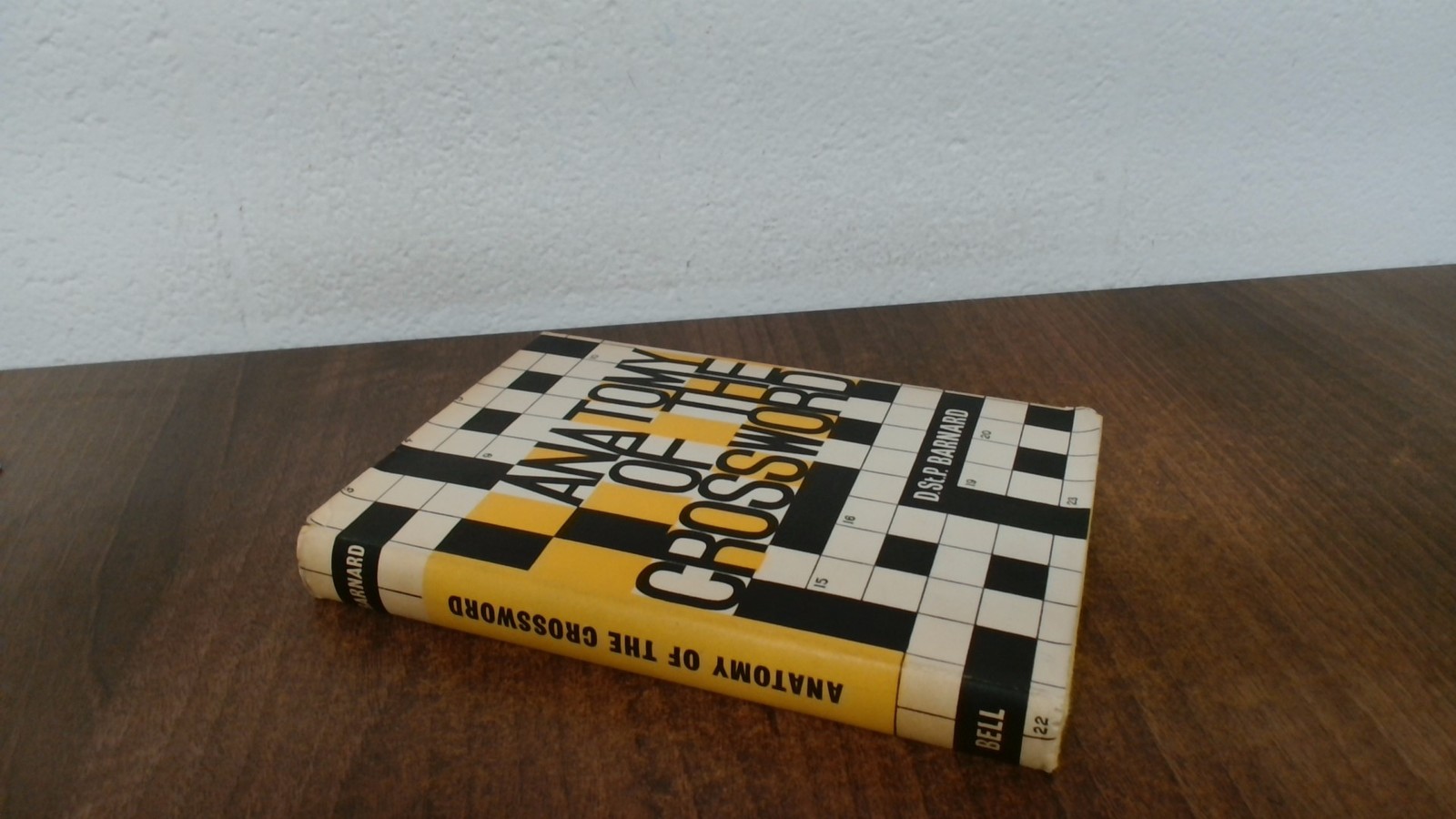 Anatomy Of The Crossword, D St.P. Barnard, G Bell And Sons Ltd, 1