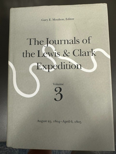 The Journals of the Lewis & Clark Expedition, Vols 1-11, Gary Moulton Editor