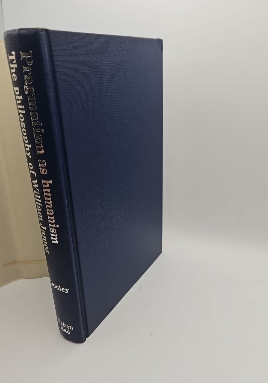 Patrick K. Dooley Pragmatism As Humanis. : The Philosophy of William James 1974