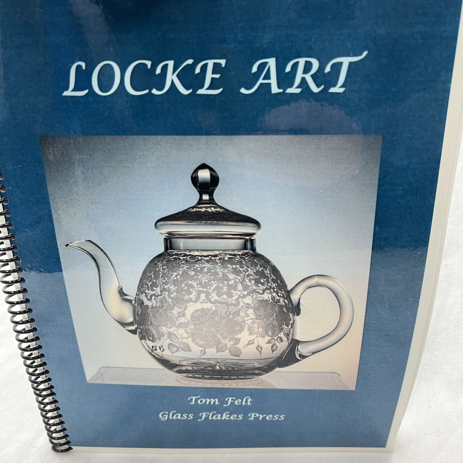 Locke Art, by Tom Felt (Glass Flakes Press, 2019) – Joseph Locke etchings