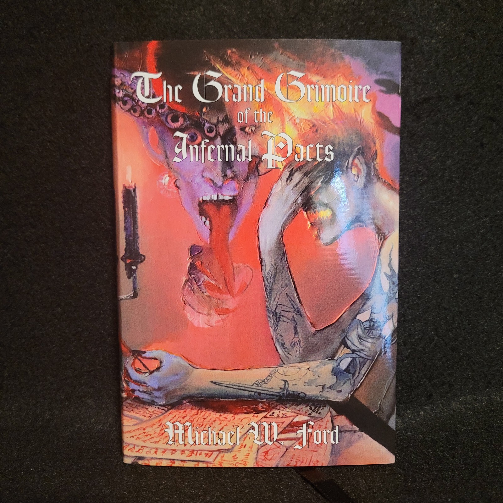 The Grand Grimoire of the Infernal Pacts by Michael W. Ford Limited Hardcover