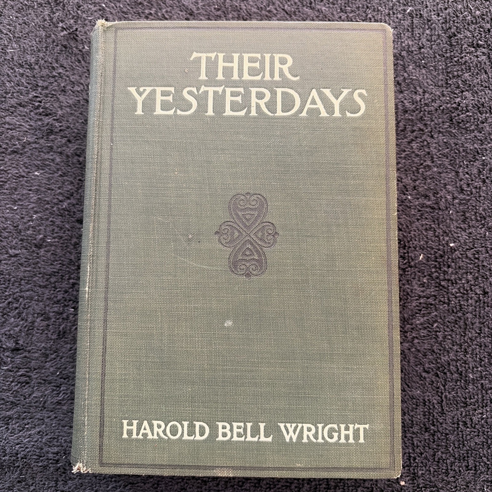 Their Yesterdays by Harold Bell Wright (1912, Hardcover) 1st Edition Illustrated