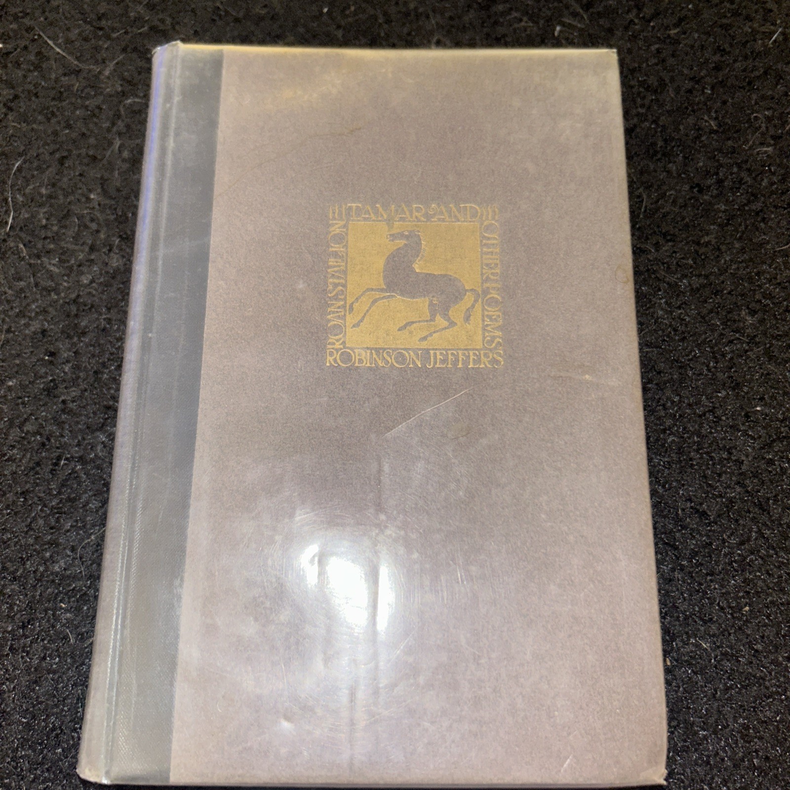 Robinson Jeffers Roan Stallion Tamar and Other Poems 1st Edition 3rd Print 1926