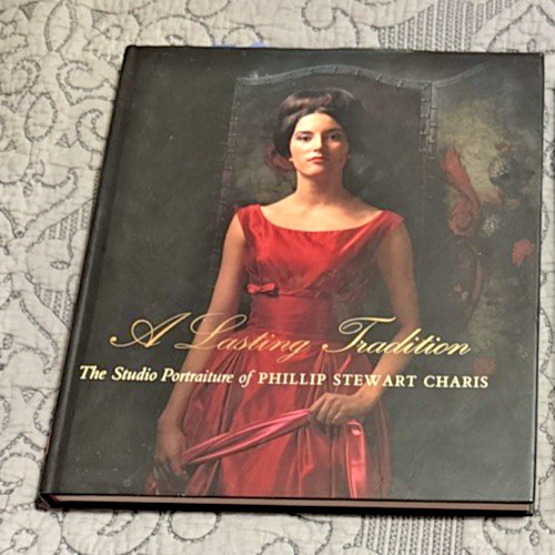 A Lasting Tradition The Studio Portraiture of Phillip Stewart Charis Signed 1st