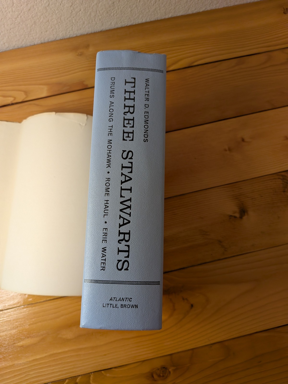 Three Stalwarts by Walter D. Edmonds (1962) Book Club Edition Drums Along Mohawk