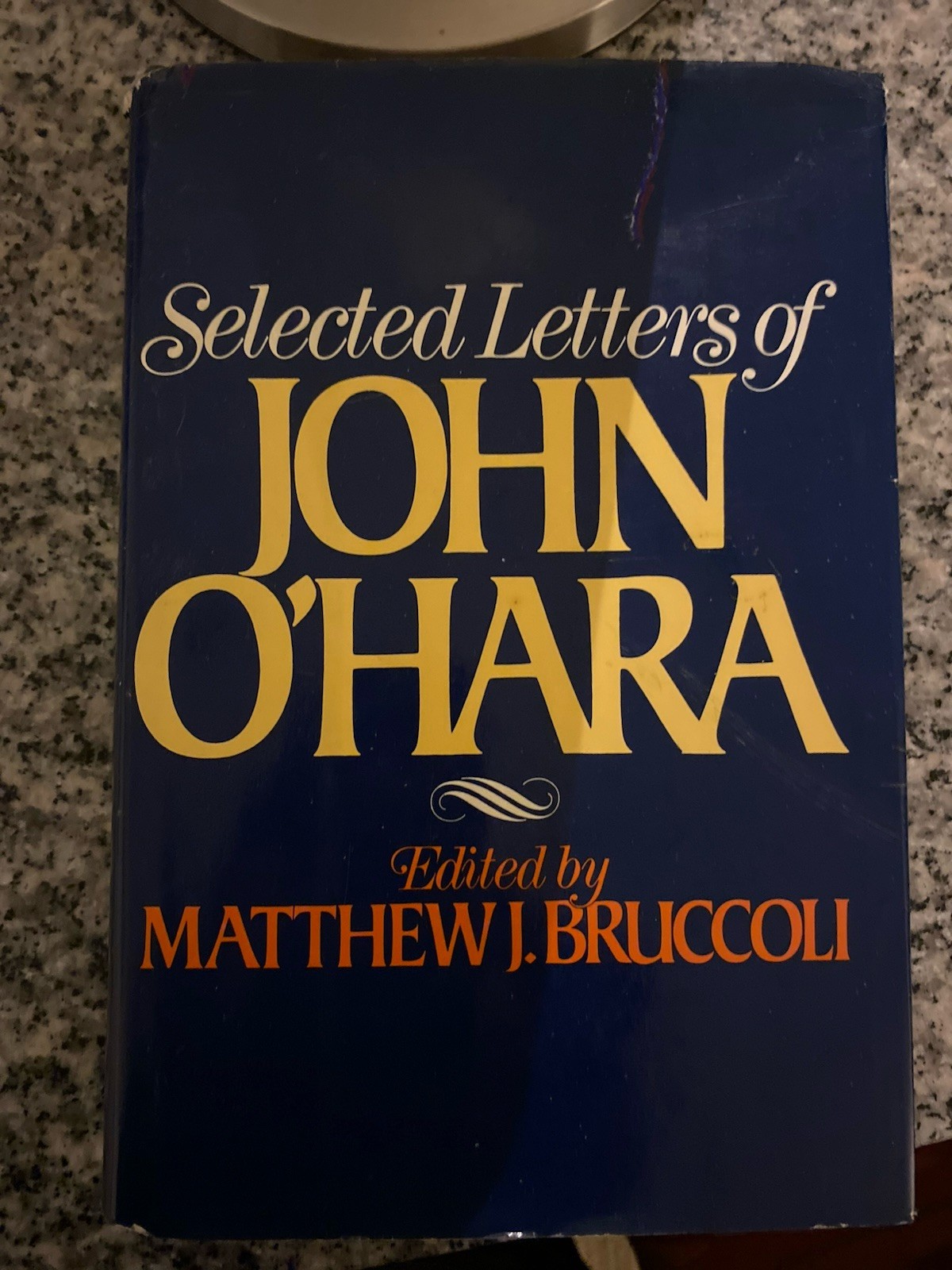 Selected letters of JOHN O’HARA SIGNED by Matthew Bruccoli A FIRST EDITION