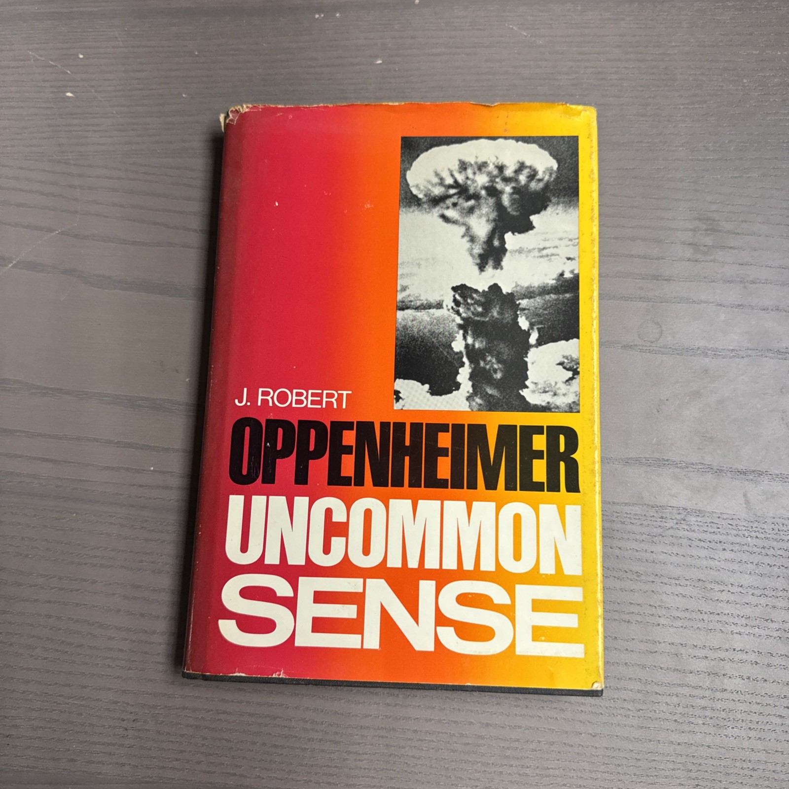 Uncommon Sense by J. Robert Oppenheimer (1984, Hardcover) Vintage Book