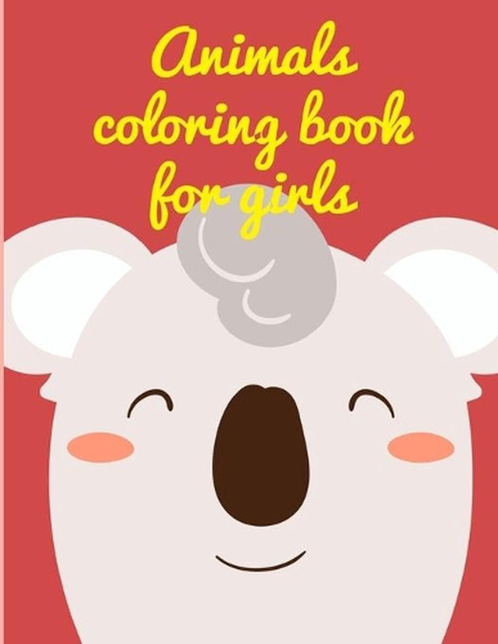 Animals Coloring Book For Girls: Art Beautiful and Unique Design for Baby, Toddl