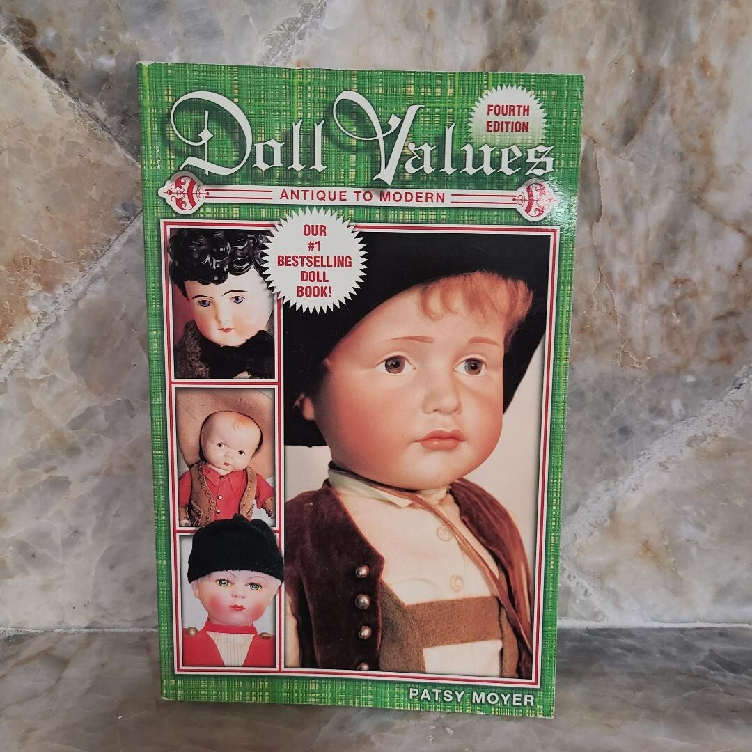 Doll Values : Antique to Modern by Patsy Moyer (2000, Paperback)