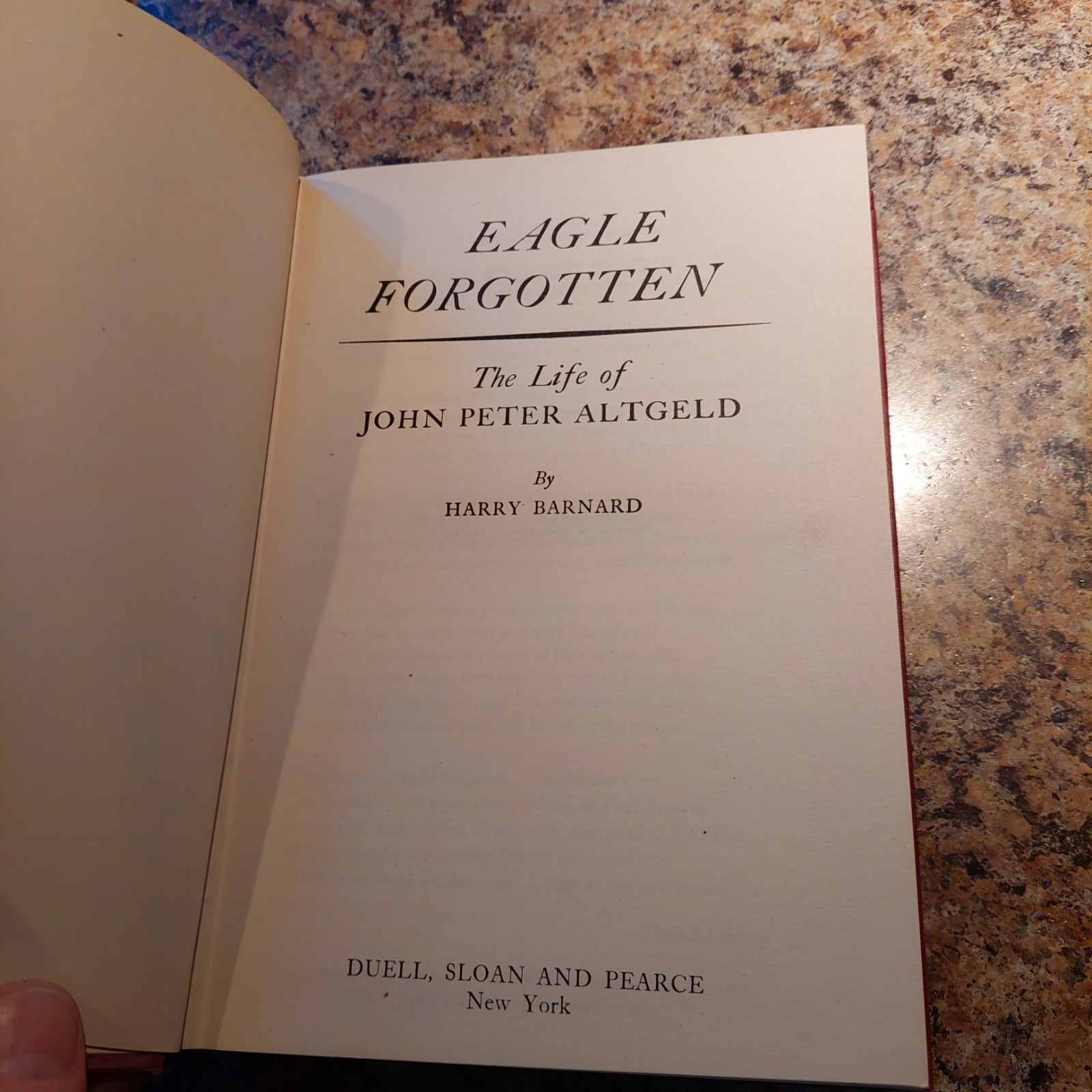 Harry Barnard / Eagle Forgotten 1938 The Life of John Peter Altgeld Hardcover