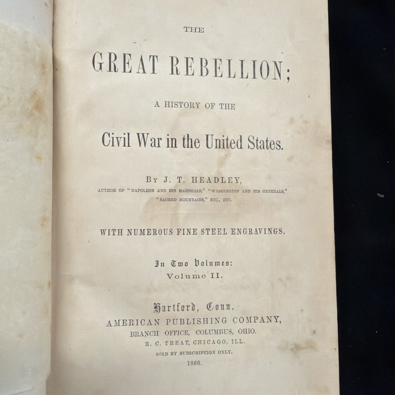 The Great Rebellion: History of Civil War by J T Headley Vol 1&2 First Ed 1863
