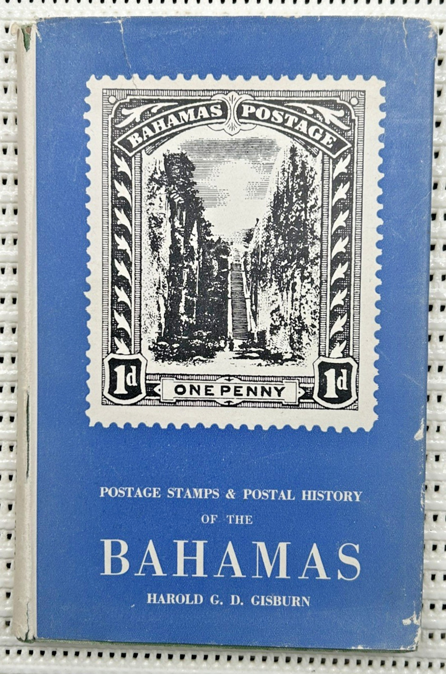 1949 Postage Stamps & Postal History Of The Bahamas Hardcover DJ Illust. 144p