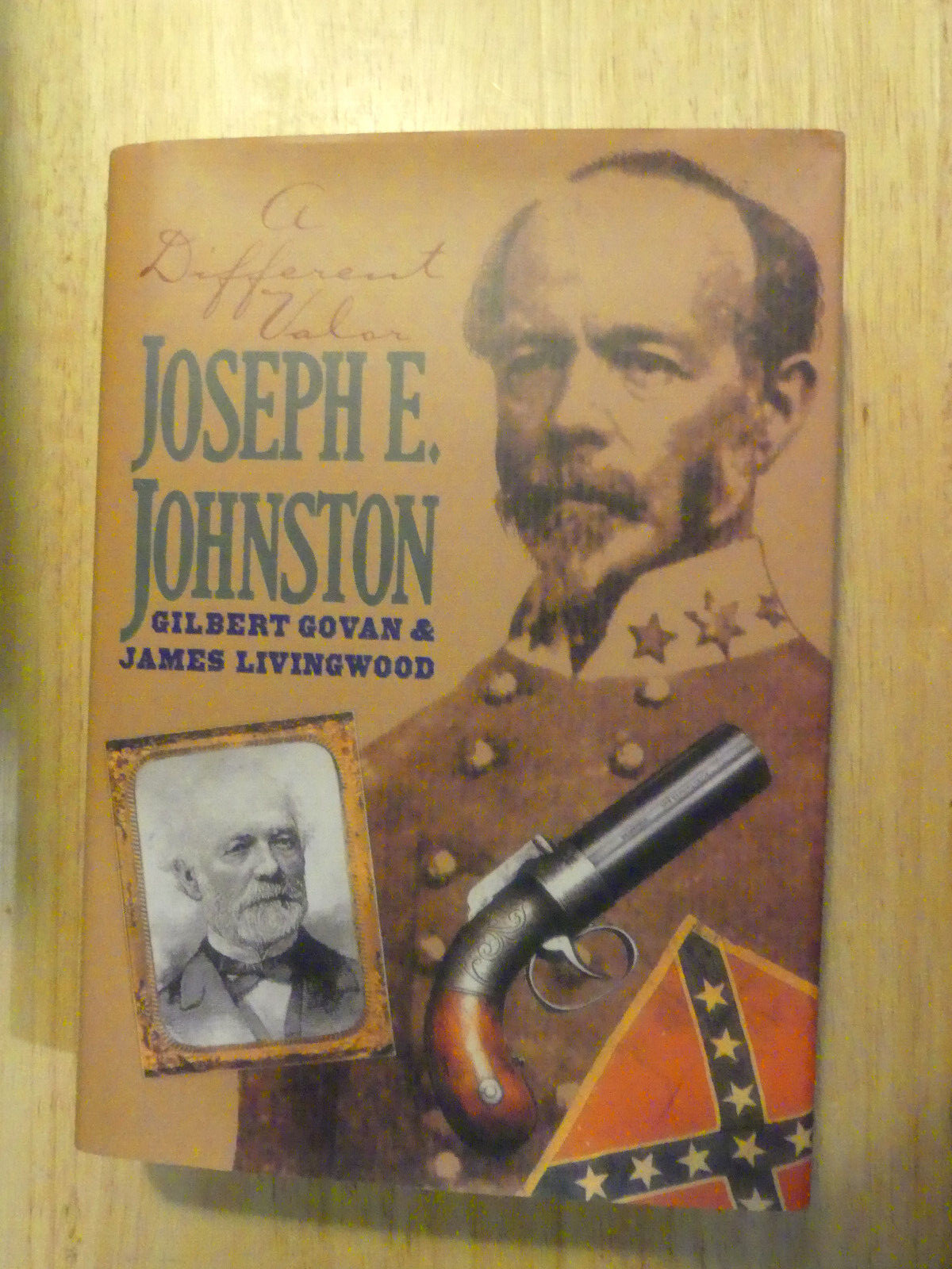 A Different Valor Joseph E. Johnston, 1995