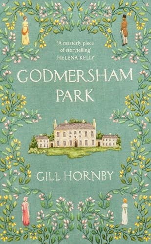 Godmersham Park: the Sunday Times top ten bestseller… by Hornby, Gill Hardback