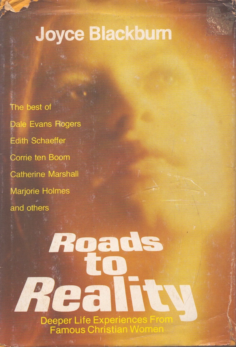 ROADS TO REALITY Deeper Life Experiences from Famous Christian Women