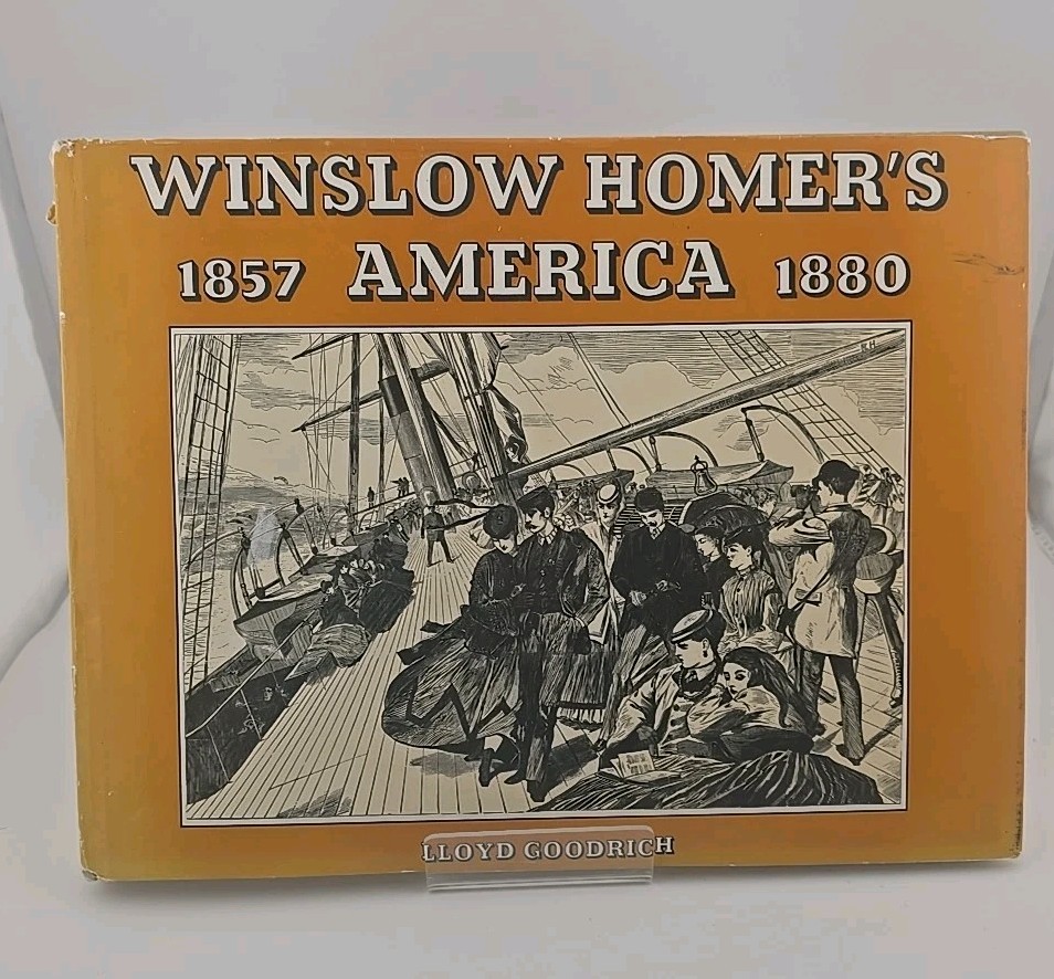 Winslow Homer’s America 1857–1880 – Lloyd Goodrich – 1969 Hardcover OOP