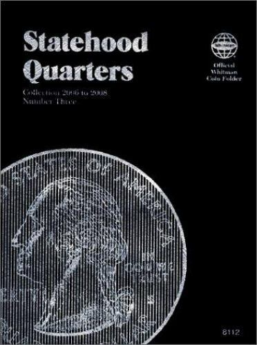 Statehood Quarter Collection Number 3 : 2006 To 2009, Hardcover by Whitman Co…