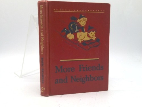 More Friends and Neighbors-Grade 2-2 by William S. and May Hill Arbuthnot GRAY