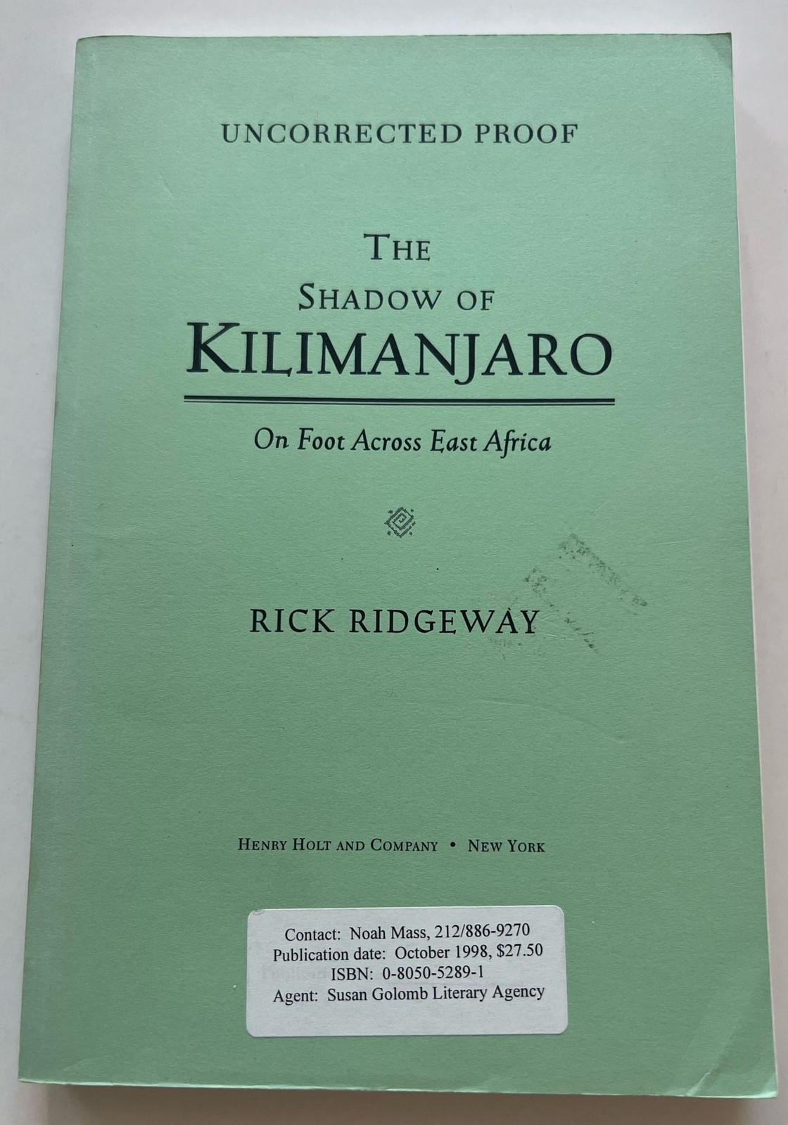 Rick Ridgeway / Shadow of Kilimanjaro On Foot Across East Africa Proof 1st 1998
