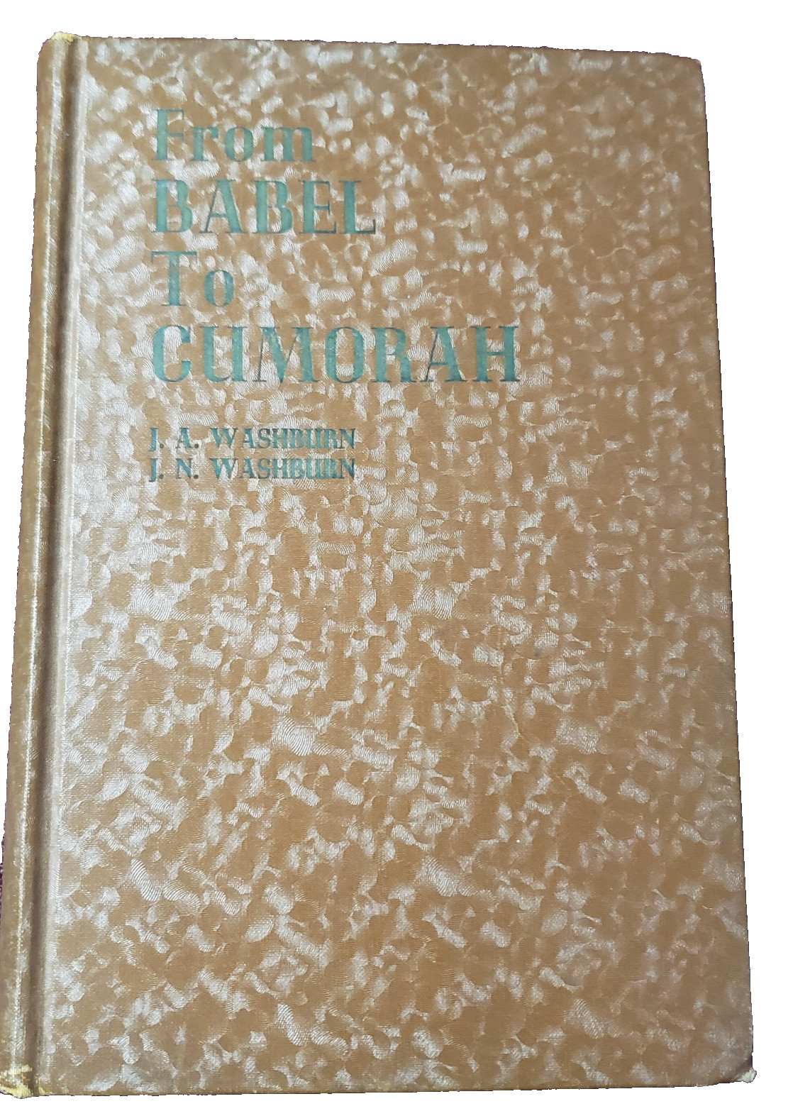 From Babel to Cumorah Washburn Signed book 1937 Book of Mormon Story Jaredites