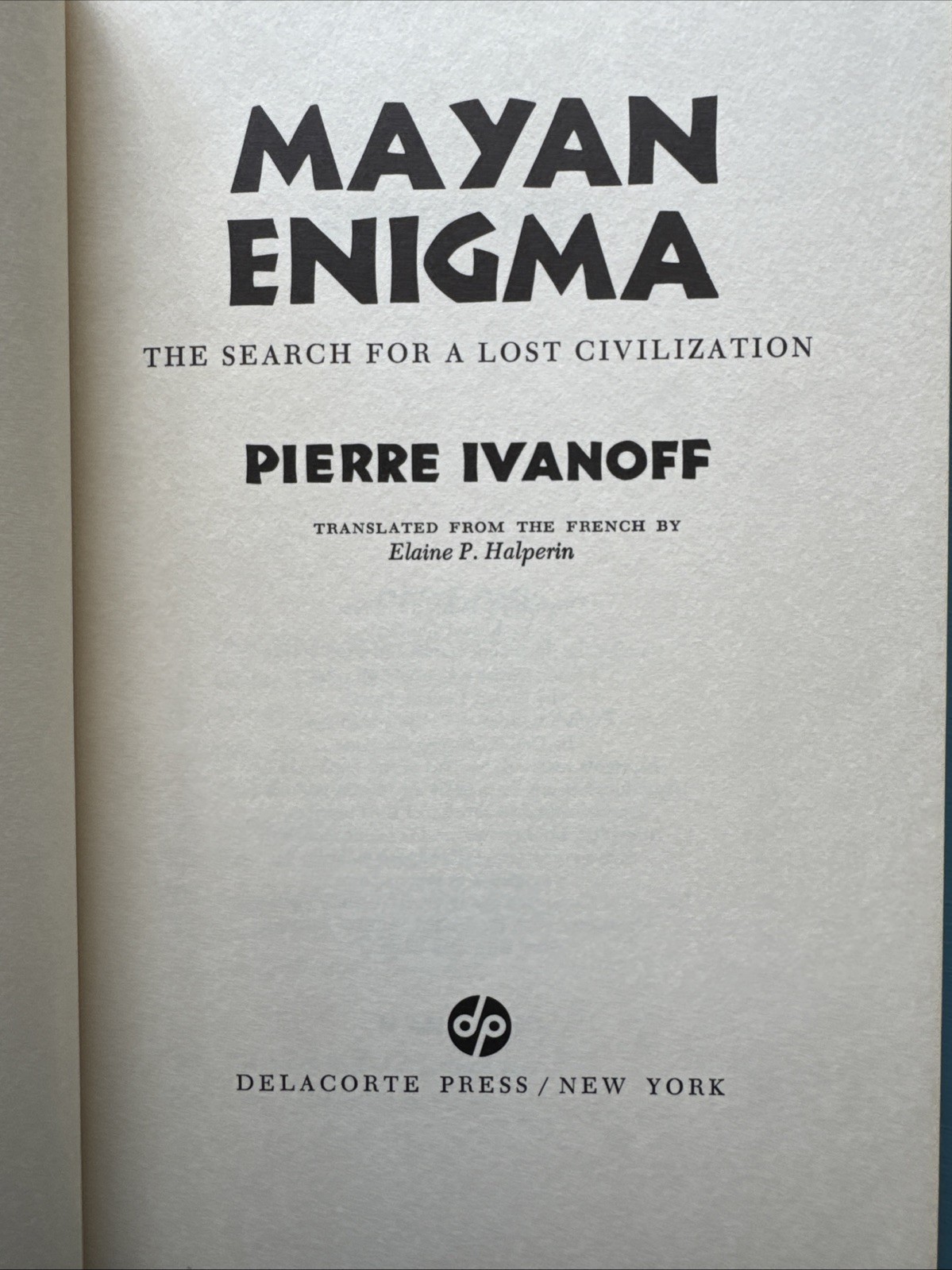 MAYAN ENIGMA : The Search For A Lost Civilization 1971 Pierre Ivanoff