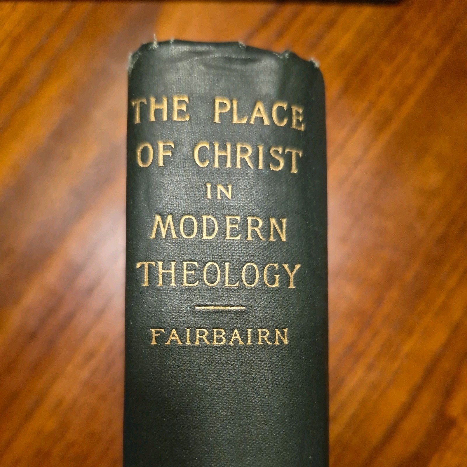 The Place of Christ in Modern Theology by A.M. Fairbairn – Antique
