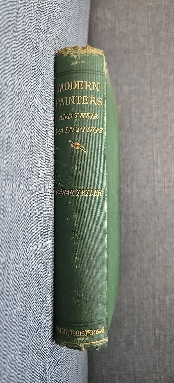 Modern Painters and Their Paintings by Sarah Tytler. Vintage 1876 Antiquarian HB