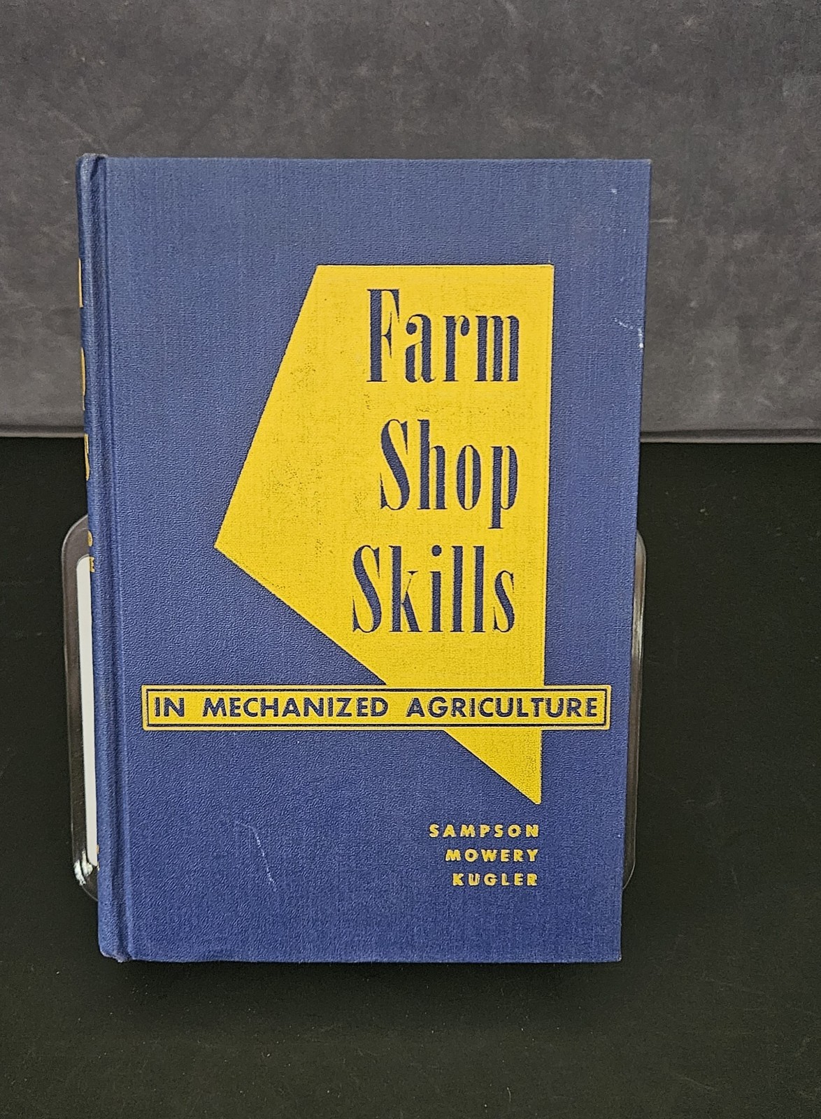 VINTAGE FARM SHOP SKILLS IN MECHANIZED AGRICULTURE SAMPSON MOWERY 1955. 18012