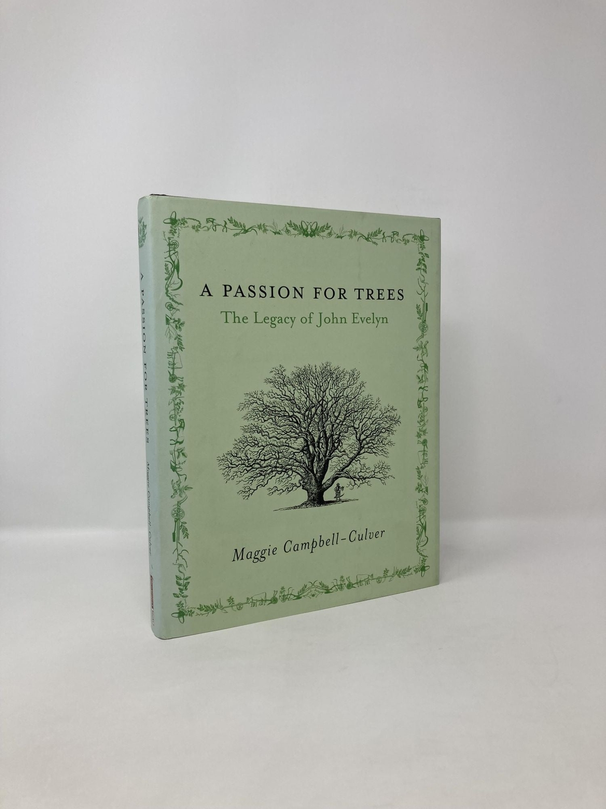 A Passion for Trees The Legacy of John Evelyn by Maggie Campbell-Culver 1st Ed