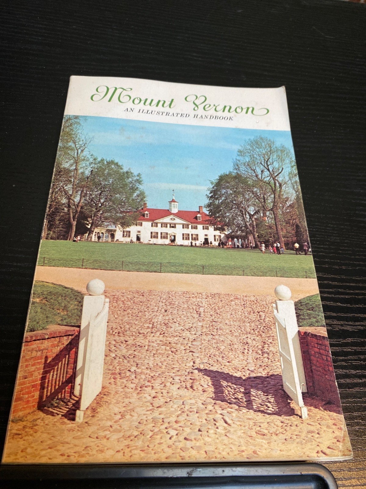 Mount Vernon Illustrated Handbook 1968 By Mount Vernon Ladies Association Of The