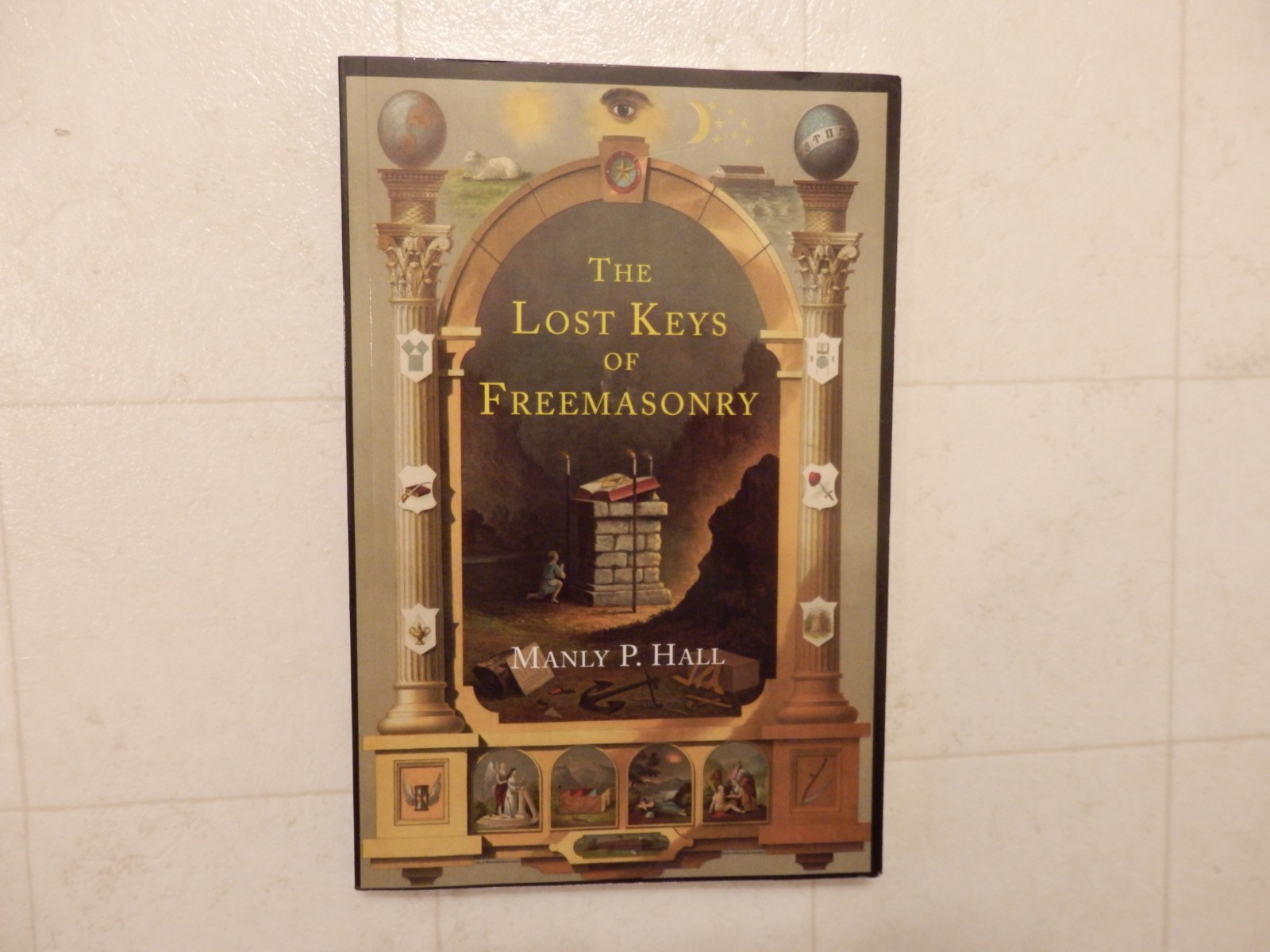 THE LOST KEYS OF FREEMASONRY BY MANLY P. HALL