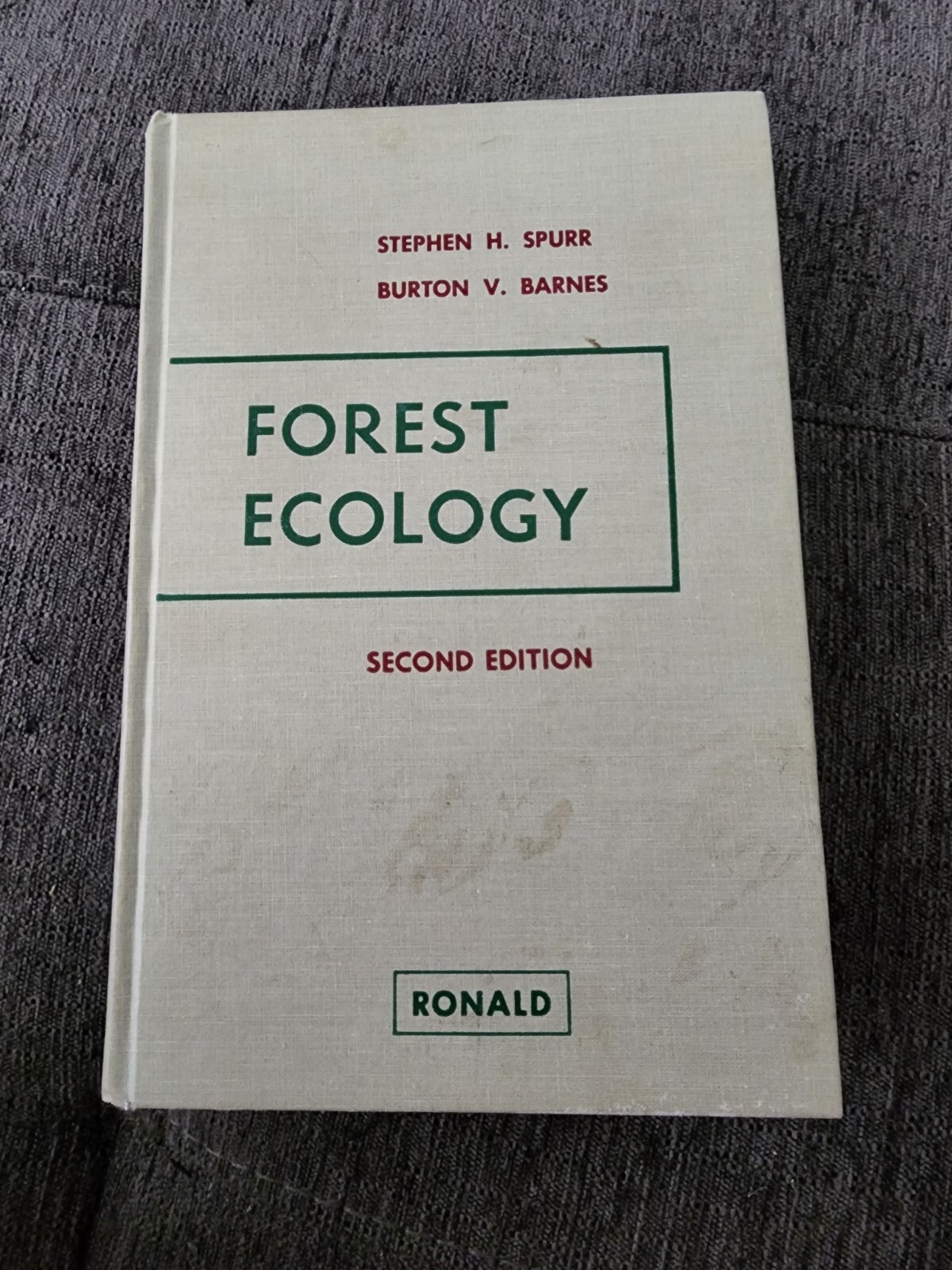 Forest Ecology 2ND Edition by Spurr, Stephen 1973 Burton Barnes