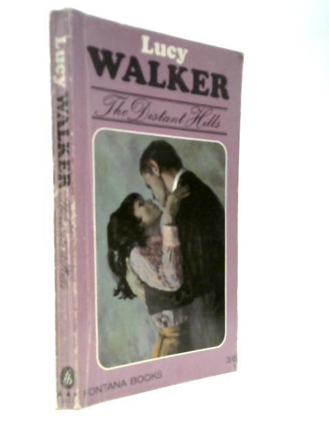 The Distant Hills (Fontana Books. No. 1433) (Lucy Walker – 1967) (ID:77935)