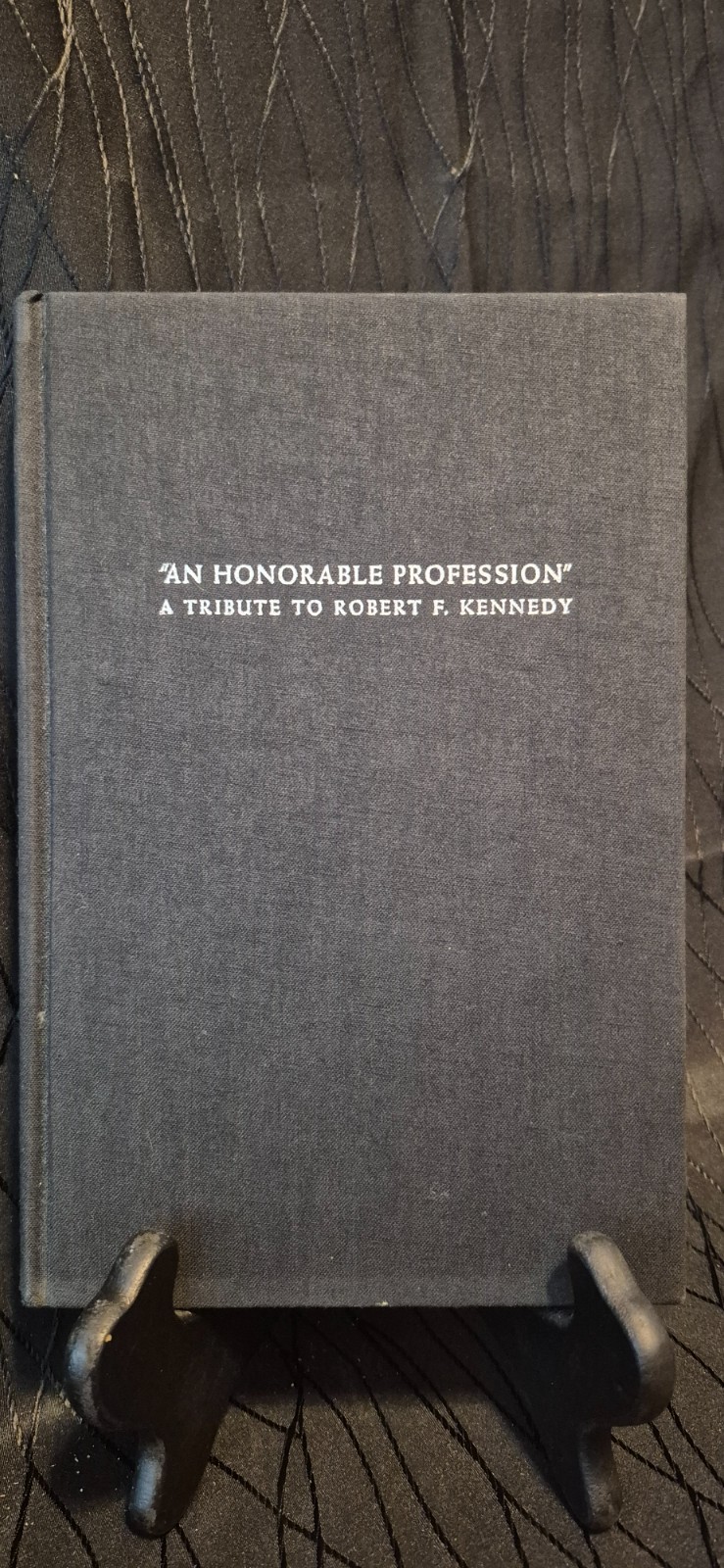 „An Honorable Profession“: A Tribute to Robert F. Kennedy