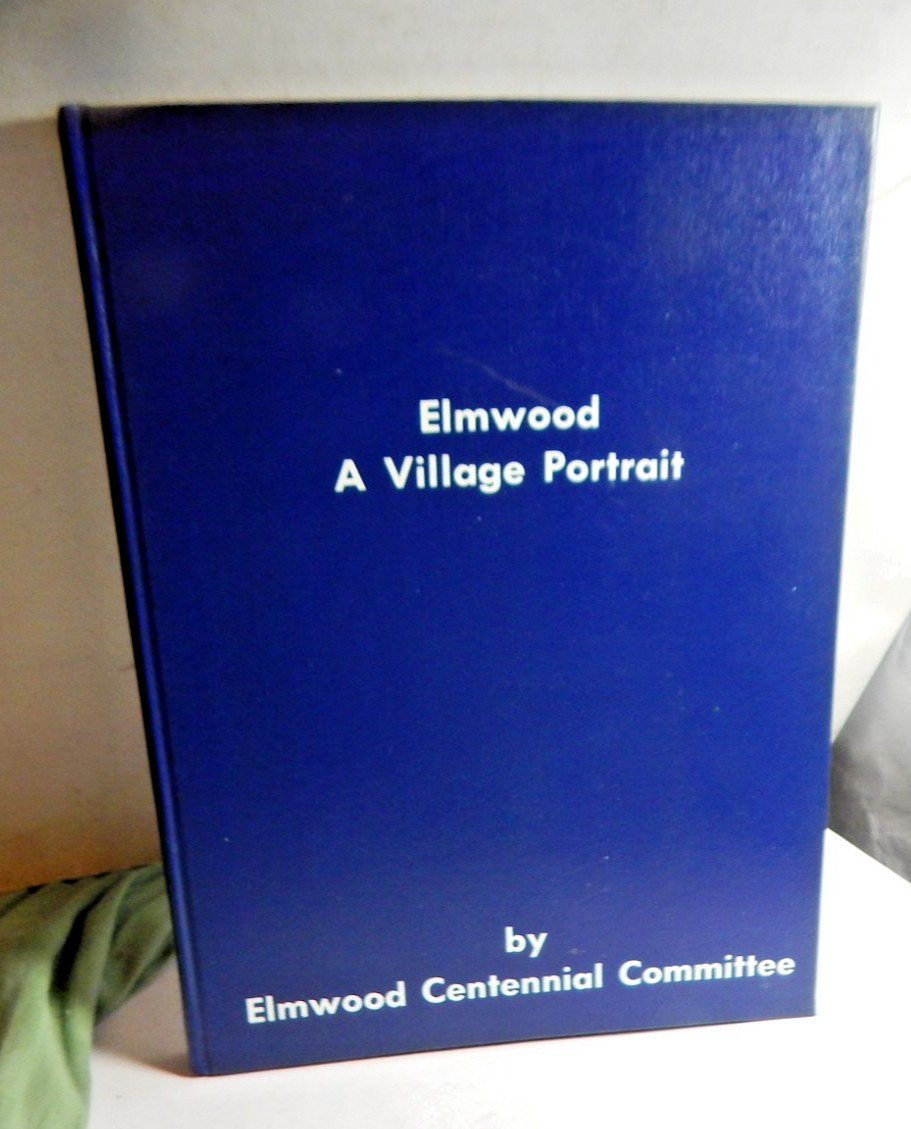 Elmwood A Village Portrait Nebraska’s Centennnial 1867-1967 Hardcover