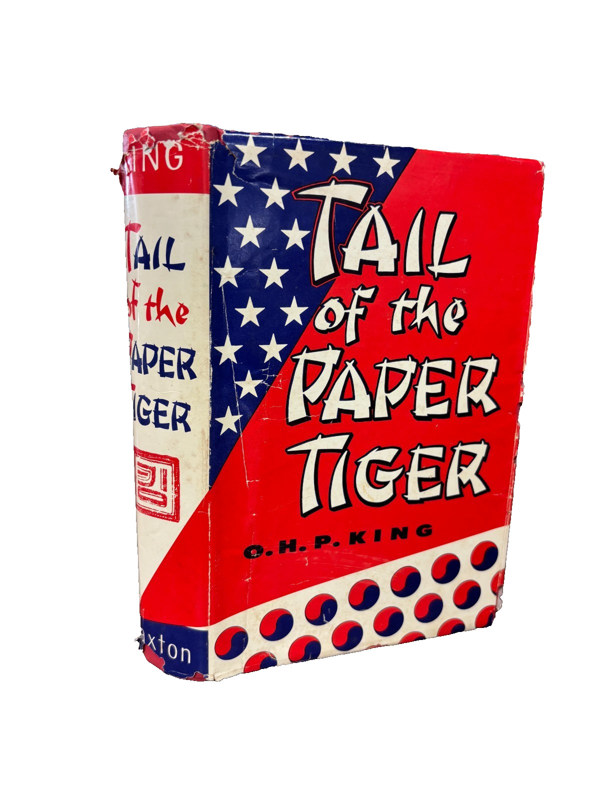 Tail of the Paper Tiger by O.H.P. King HC 1962