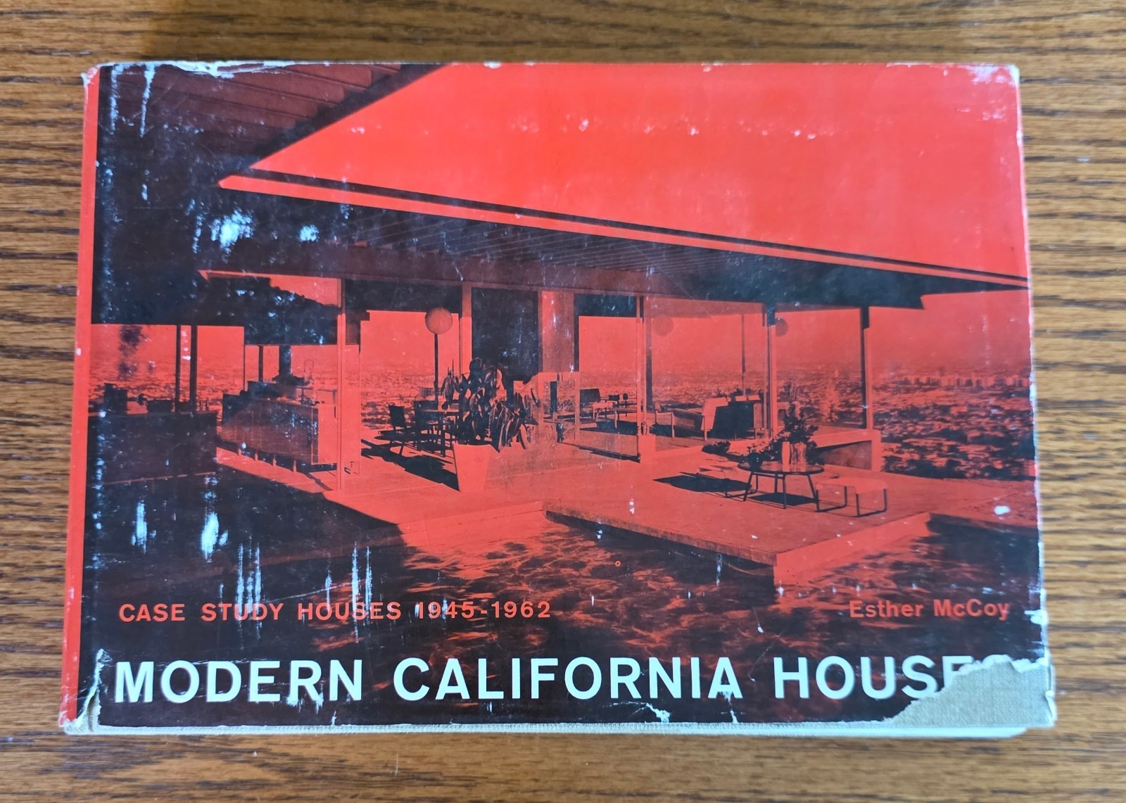 Modern California Houses : Case Study Houses 1945-1962 by Esther McCoy 1st Ed