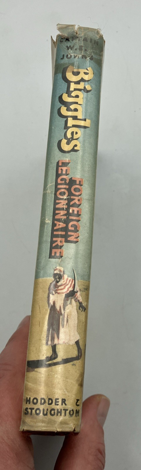 Biggles Foreign Legionnaire Captain W E Johns Hodder & Stoughton 1st Ed 1954