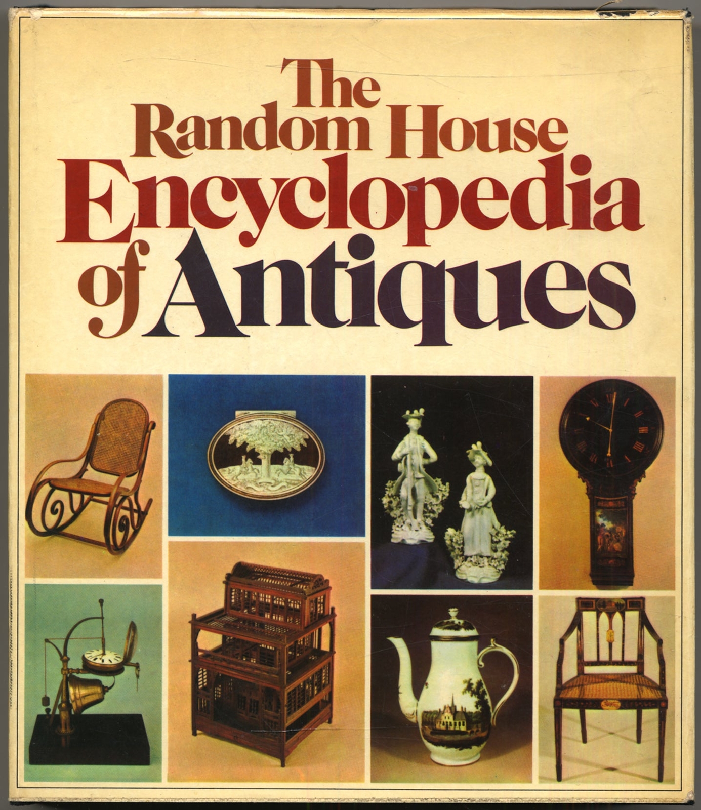 John POPE-HENNESSY / The Random House Encyclopedia of Antiques 1st Edition 1973