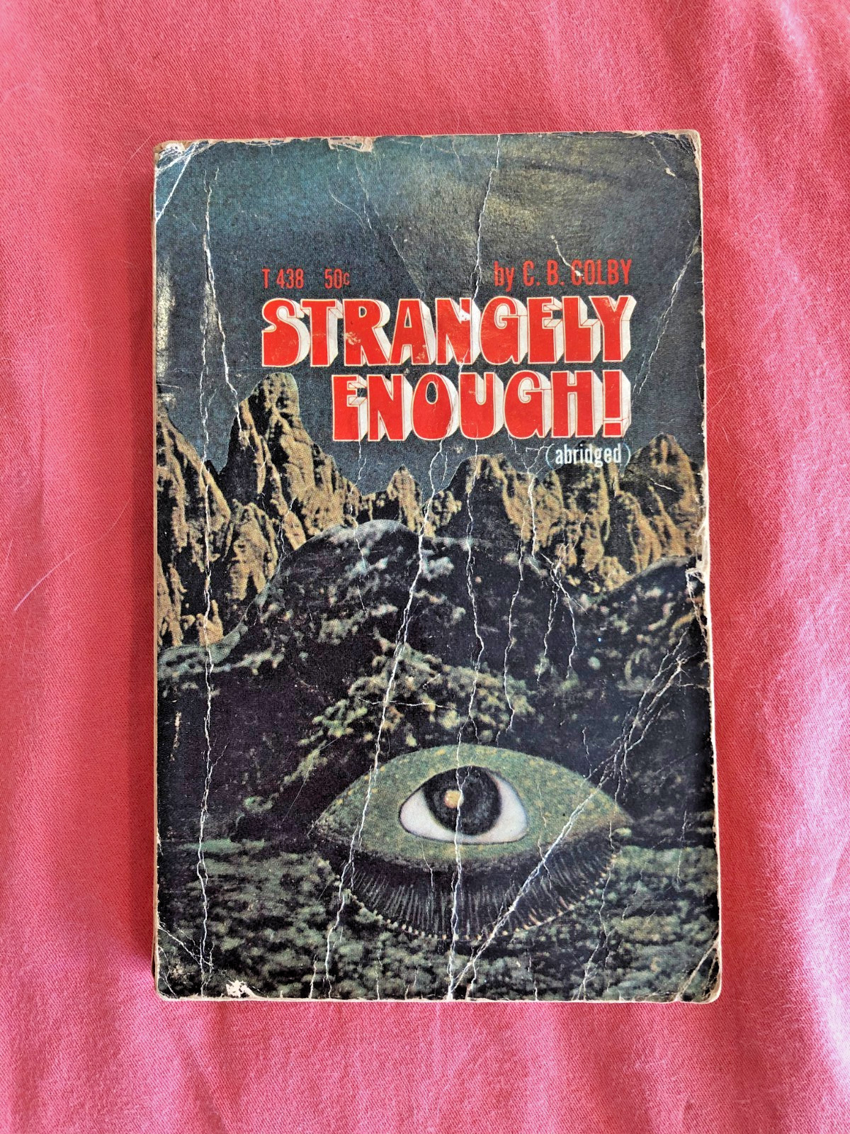 Strangely Enough! C. B. Colby Illus. SCHOLASTIC BOOK SERVICE 1959 PBK