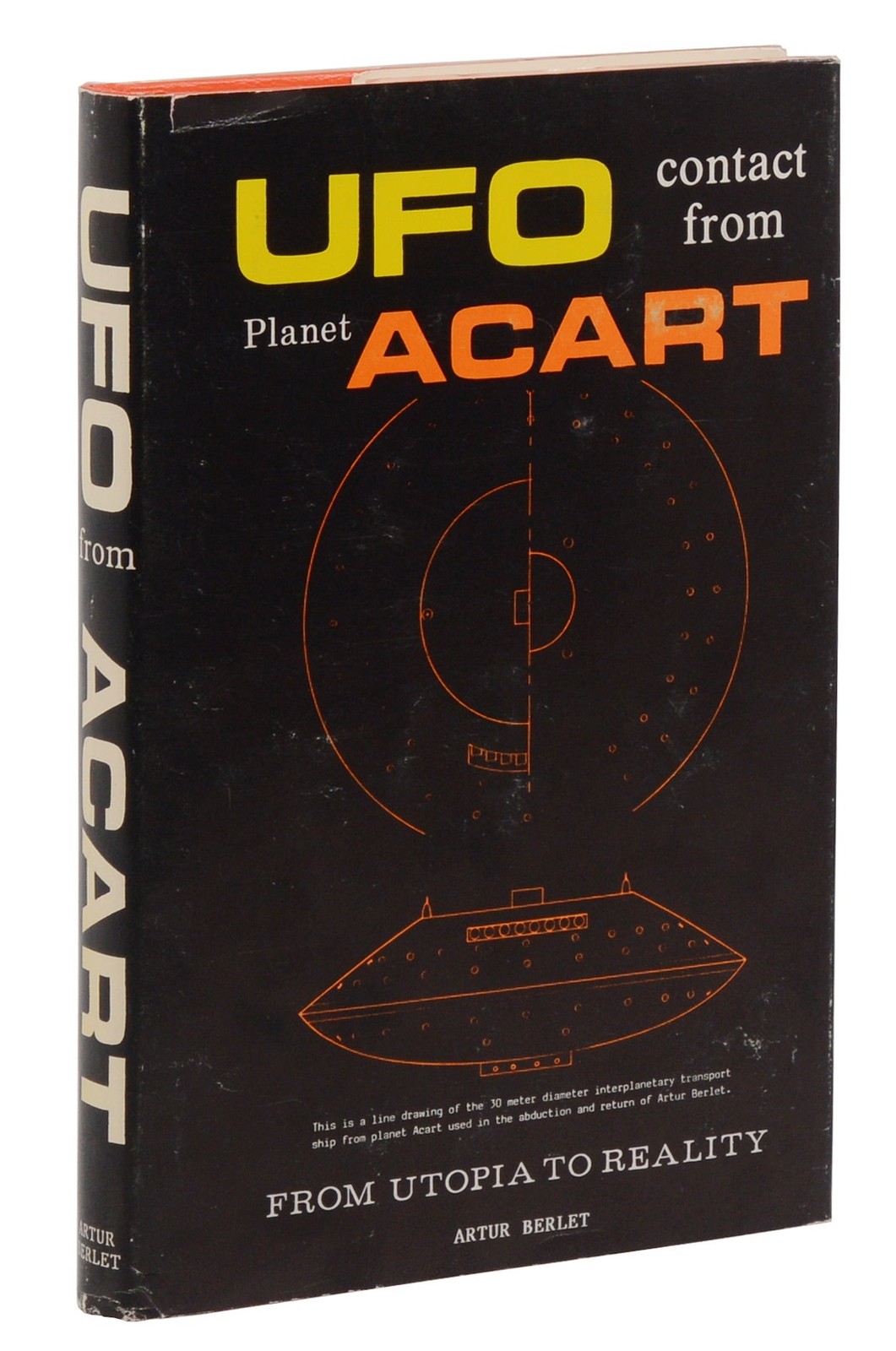 UFO Contact from Planet Acart by ARTHUR BERLET ~ First Edition 1987 1st Ufology