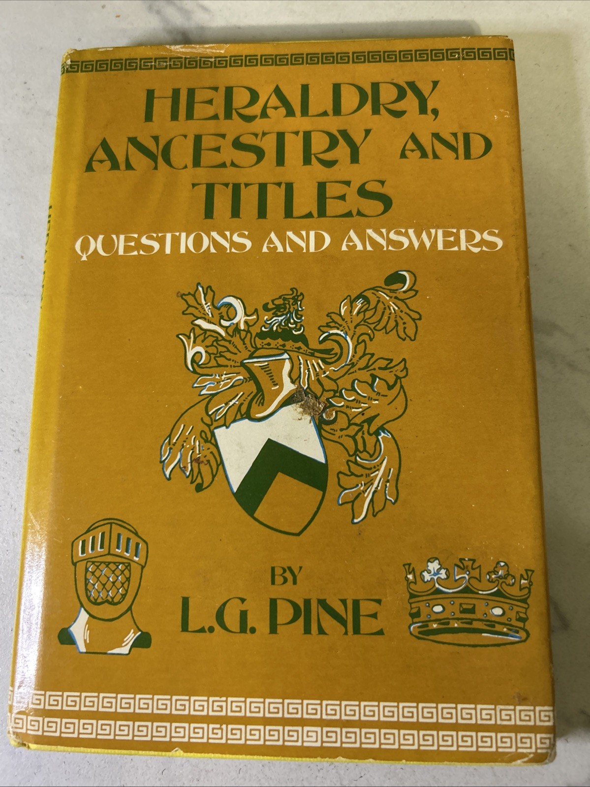 Heraldry, Ancestry and Titles Questions and Answers by L.G. Pine HCDJ 1965