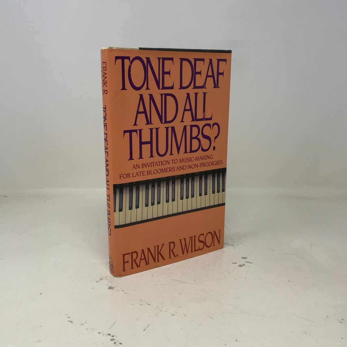 Tone Deaf and All Thumbs by Frank R. Wilson HC First Edition Very Good 1986