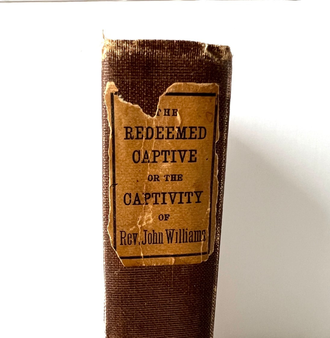 The Redeemed Captive or the Captivity of Rev. John Williams 1908 Copy