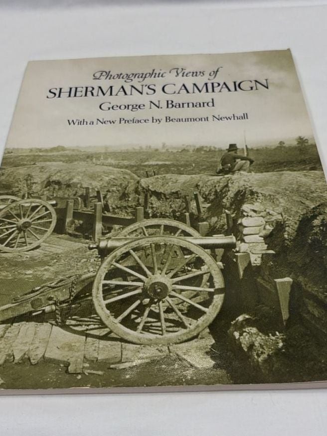 Photographic Views of Sherman’s Campaign by George N. Barnard (1977 Dover)