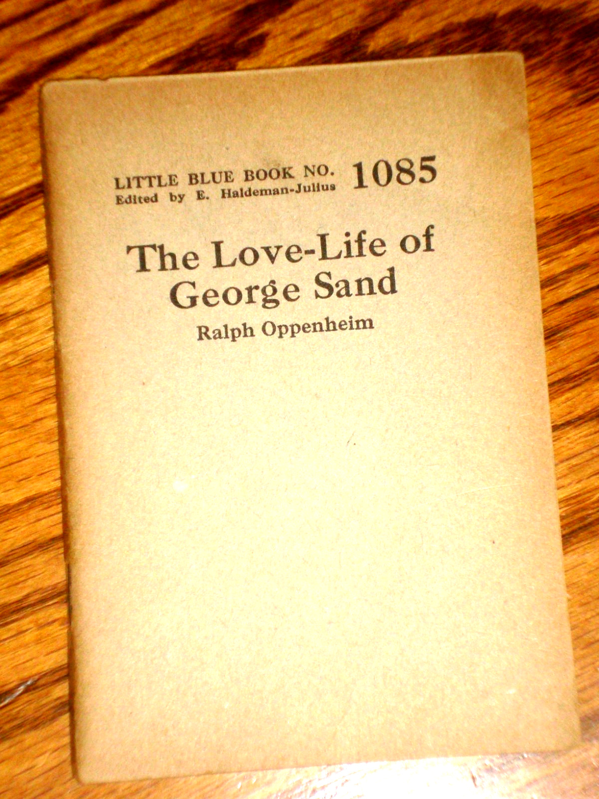 Little Blue Book 1085, THE LOVE LIFE OF GEORGE SAND, copyright 1926