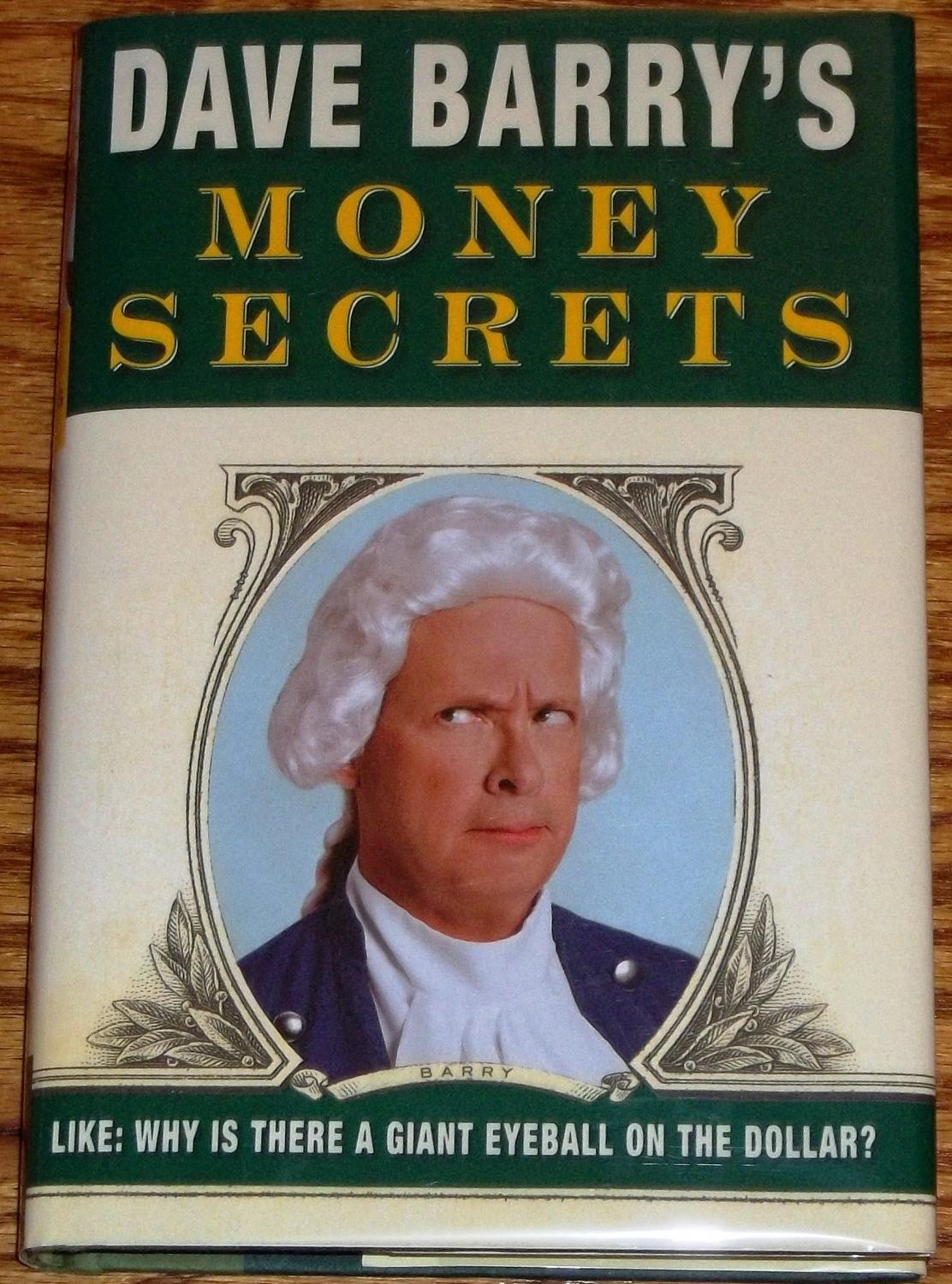 DAVE BARRY’S MONEY SECRETS / Signed 1st Edition 2006