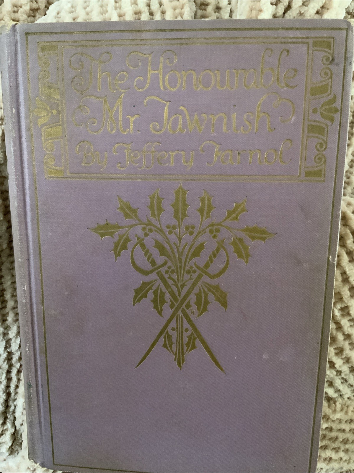 Antique Book The Honourable Mr. Tawnish by Jeffery Farnol 1913 Romantic Comedy